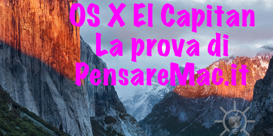 OS X El Capitan – La prova di PensareMac